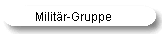 Milit�r-Gruppe